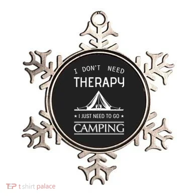 I Don't Need Therapy Just Need To Go Camping Ornament