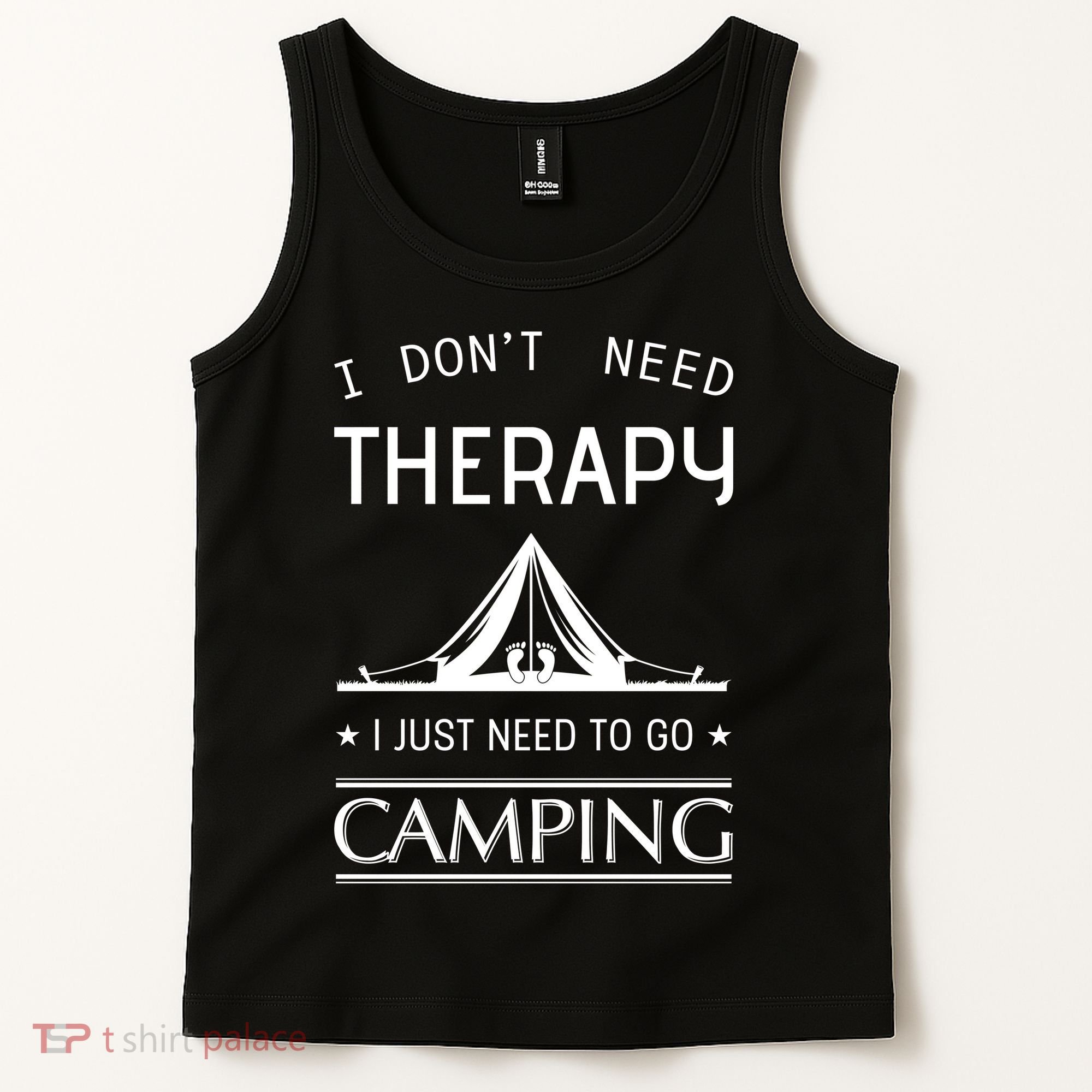 I Don't Need Therapy Just Need To Go Camping Tank Top