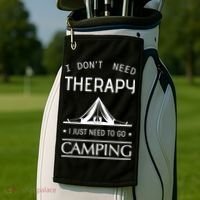 I Don't Need Therapy Just Need To Go Camping Golf Towel thumb 2