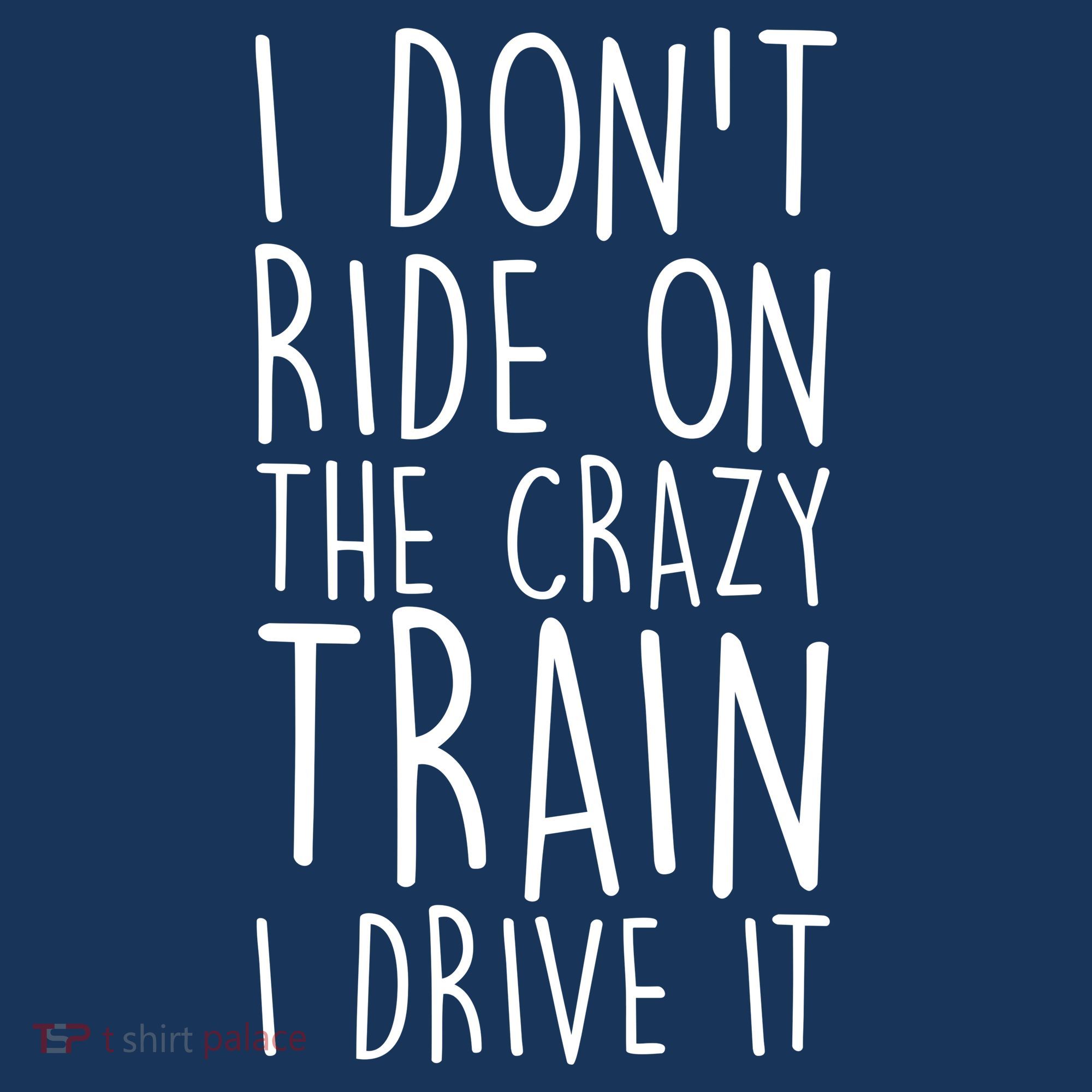 I Don't Ride on the Crazy Train I Drive It Apron