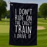 I Don't Ride on the Crazy Train I Drive It Golf Towel thumb 1