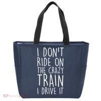 I Don't Ride on the Crazy Train I Drive It Tote Bag thumb 0