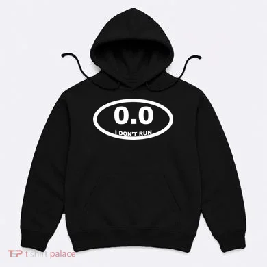 I Don't Run Hoodie