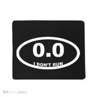 I Don't Run Mousepad thumb 0