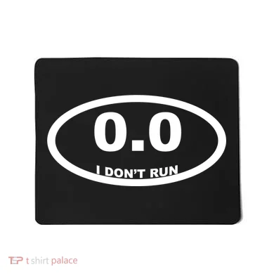 I Don't Run Mousepad