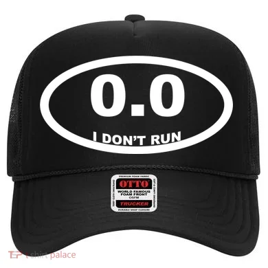 I Don't Run Hat