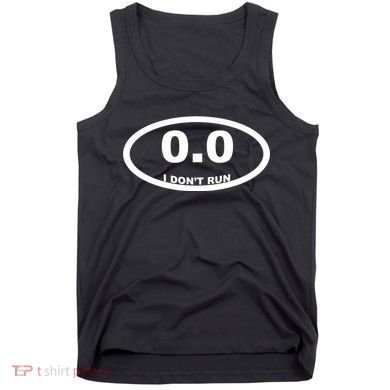 I Don't Run Tank Top