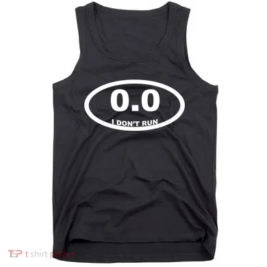I Don't Run Tank Top