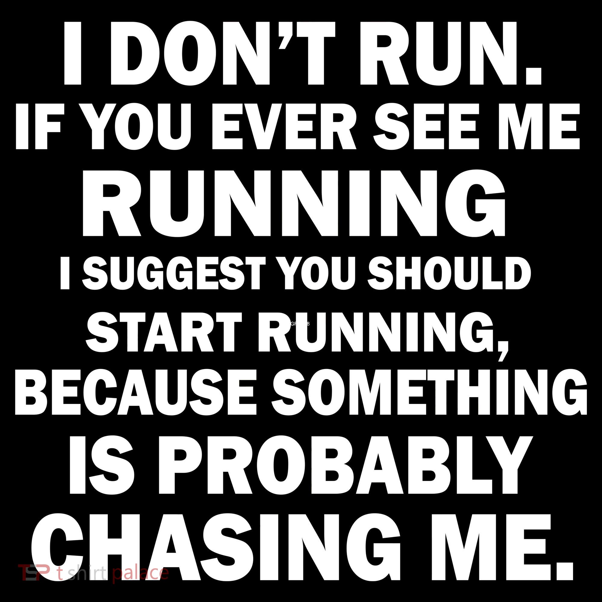 I Don't Run Someone Is Chasing Me Doggie Tank