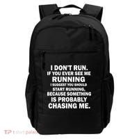 I Don't Run Someone Is Chasing Me Backpack thumb 0