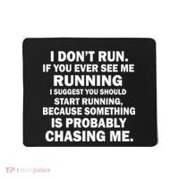 I Don't Run Someone Is Chasing Me Mousepad thumb 0