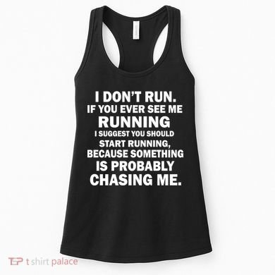 I Don't Run Someone Is Chasing Me Women's Tank Top