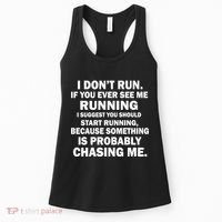 I Don't Run Someone Is Chasing Me Women's Tank Top thumb 0