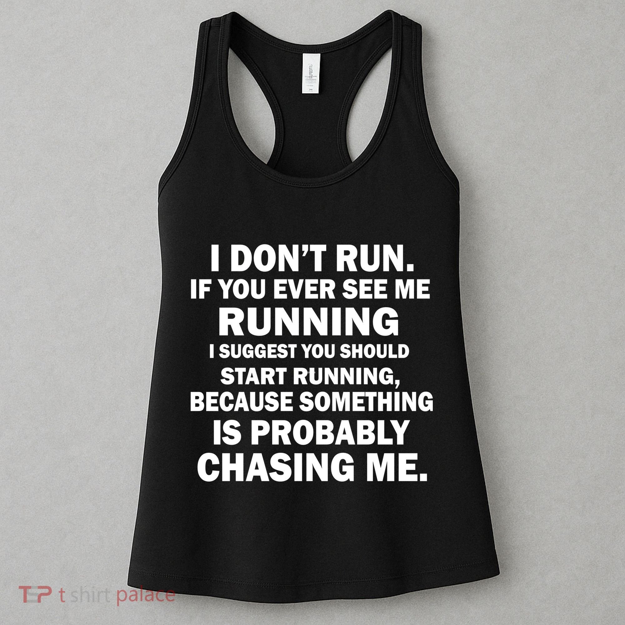 I Don't Run Someone Is Chasing Me Women's Tank Top