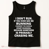 I Don't Run Someone Is Chasing Me Tank Top thumb 2