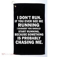 I Don't Run Someone Is Chasing Me Golf Towel thumb 0