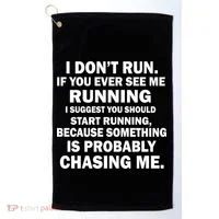 I Don't Run Someone Is Chasing Me Golf Towel thumb 0
