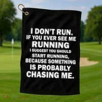 I Don't Run Someone Is Chasing Me Golf Towel thumb 1