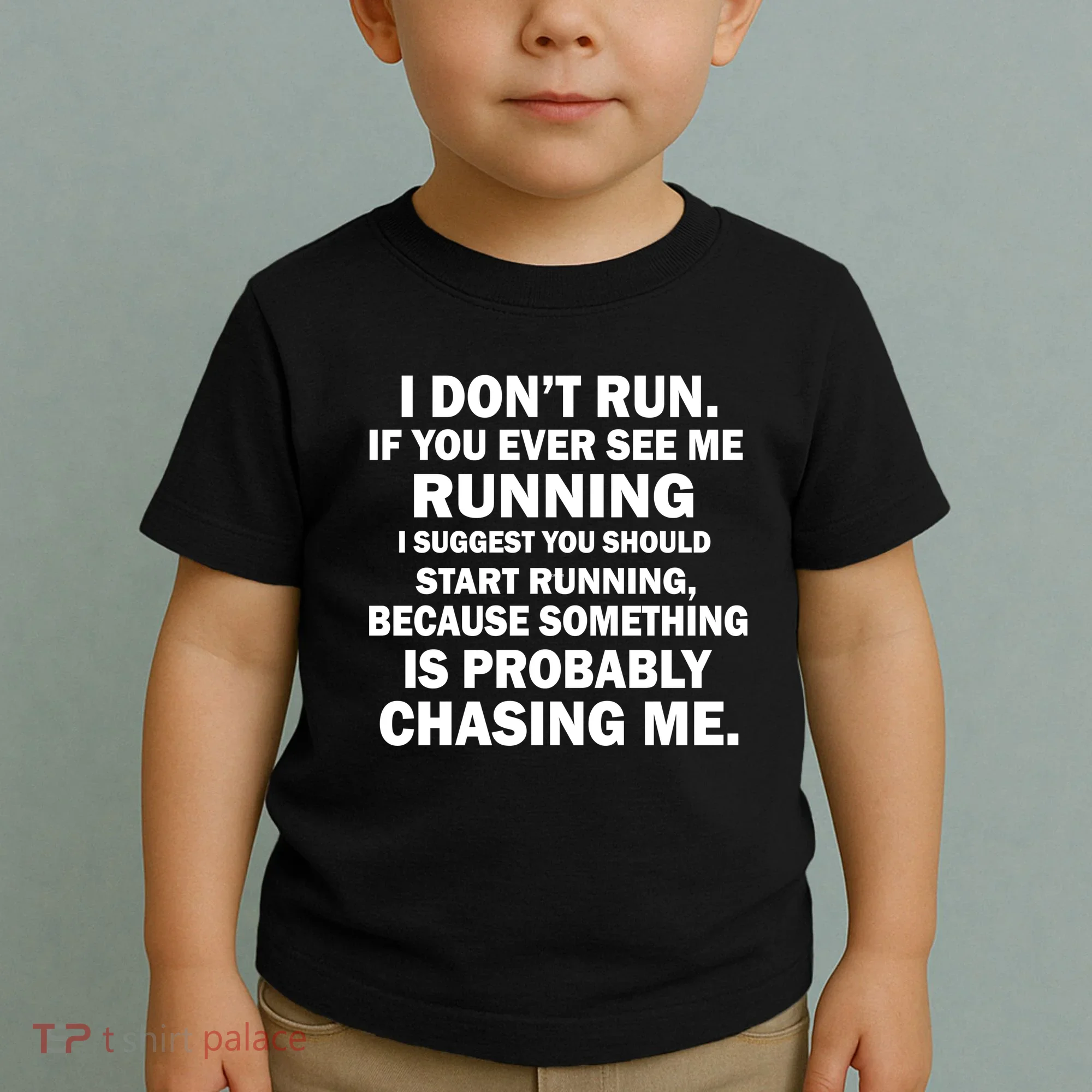 I Don't Run Someone Is Chasing Me Toddler T-Shirt