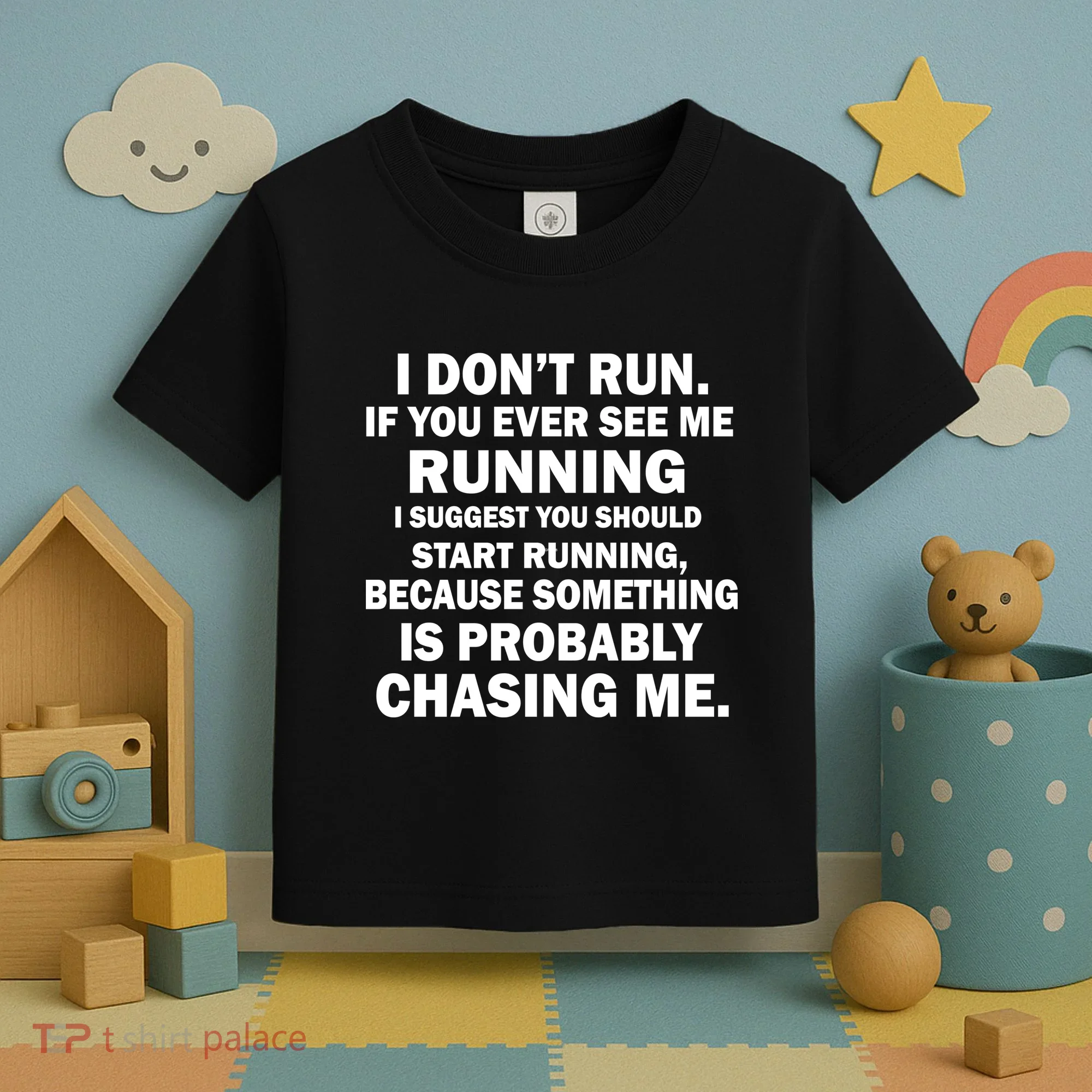 I Don't Run Someone Is Chasing Me Toddler T-Shirt