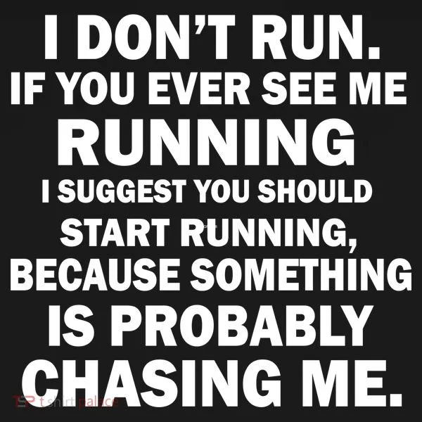 I Don't Run Someone Is Chasing Me Toddler T-Shirt