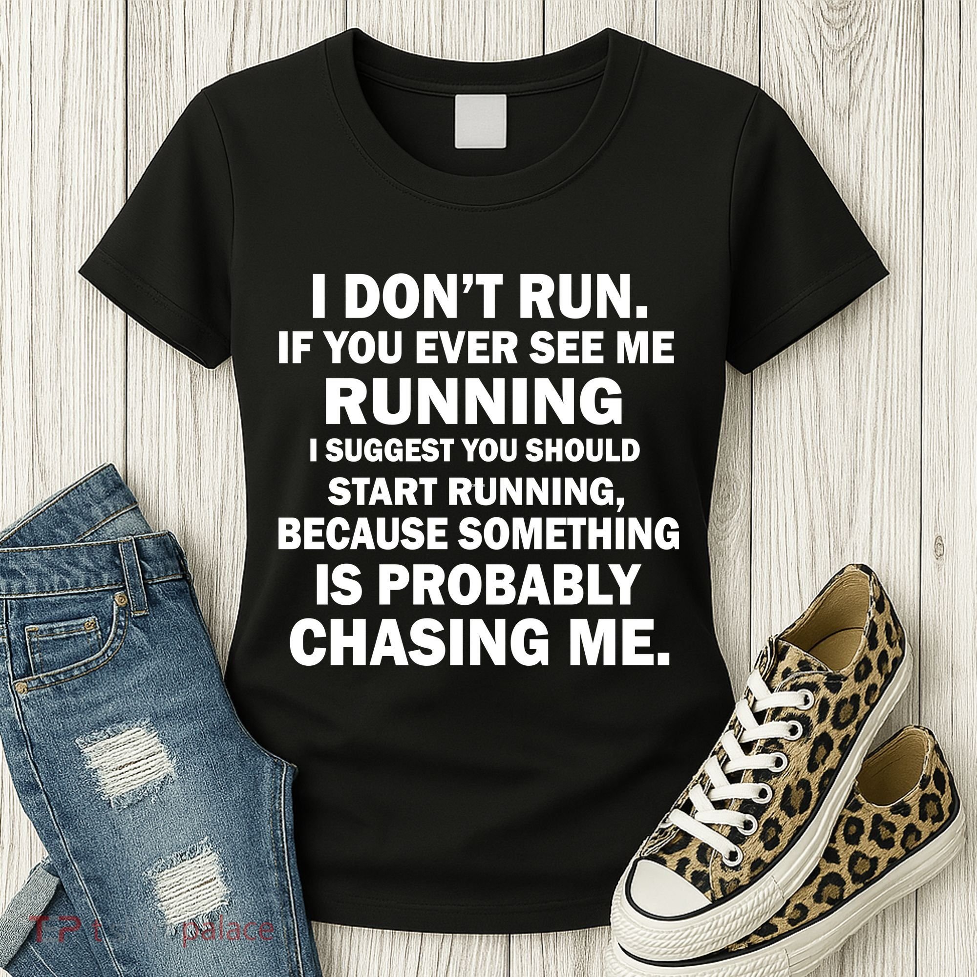 I Don't Run Someone Is Chasing Me Women's T-Shirt