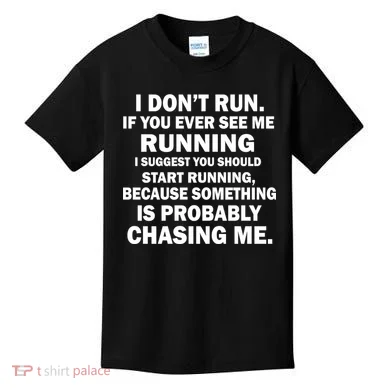 I Don't Run Someone Is Chasing Me Kids T-Shirt