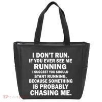 I Don't Run Someone Is Chasing Me Bag thumb 0