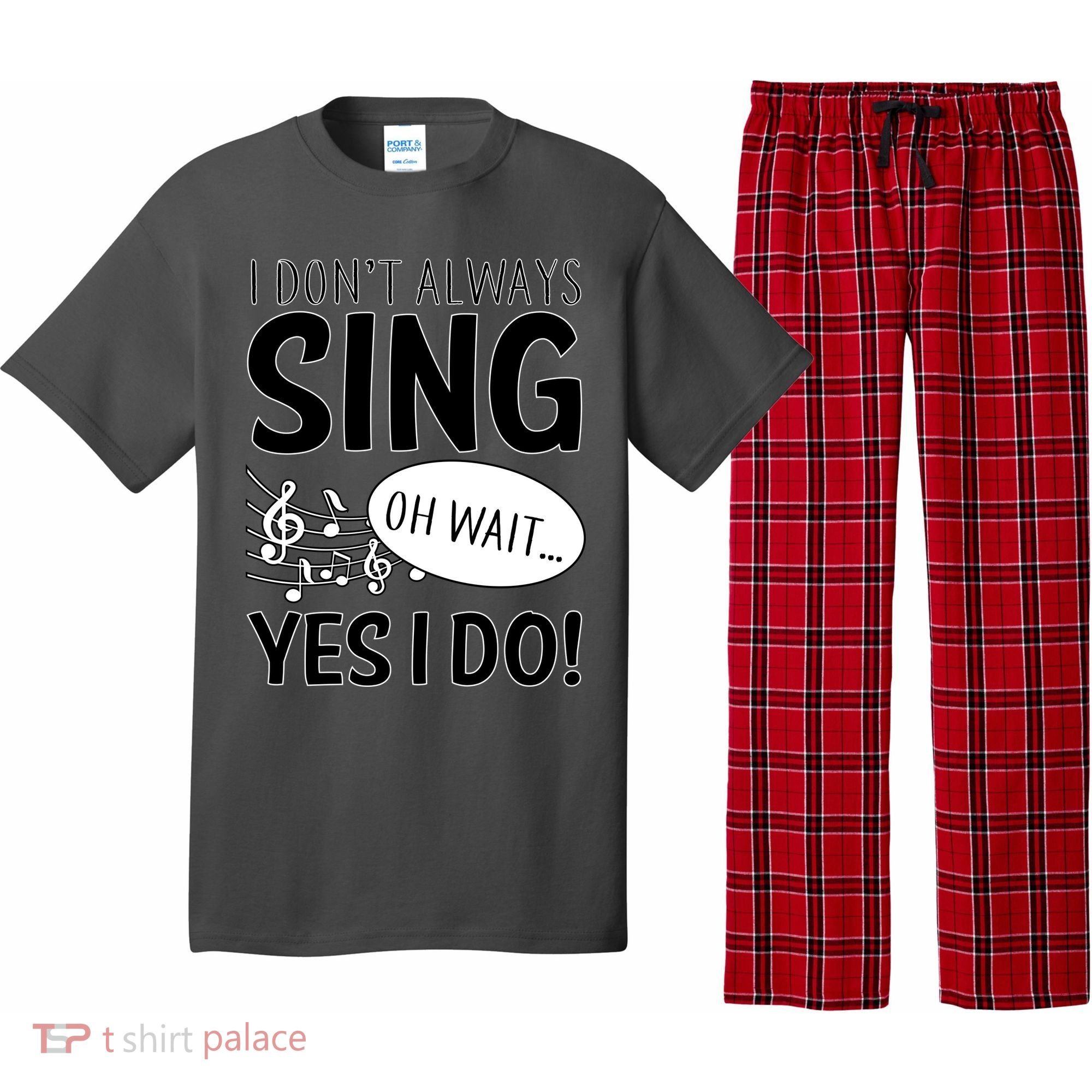 I Don't Sing Oh Wait Yes I Do Pajama Set