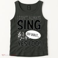 I Don't Sing Oh Wait Yes I Do Tank Top thumb 2
