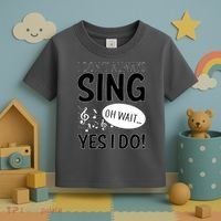 I Don't Sing Oh Wait Yes I Do Toddler T-Shirt thumb 3