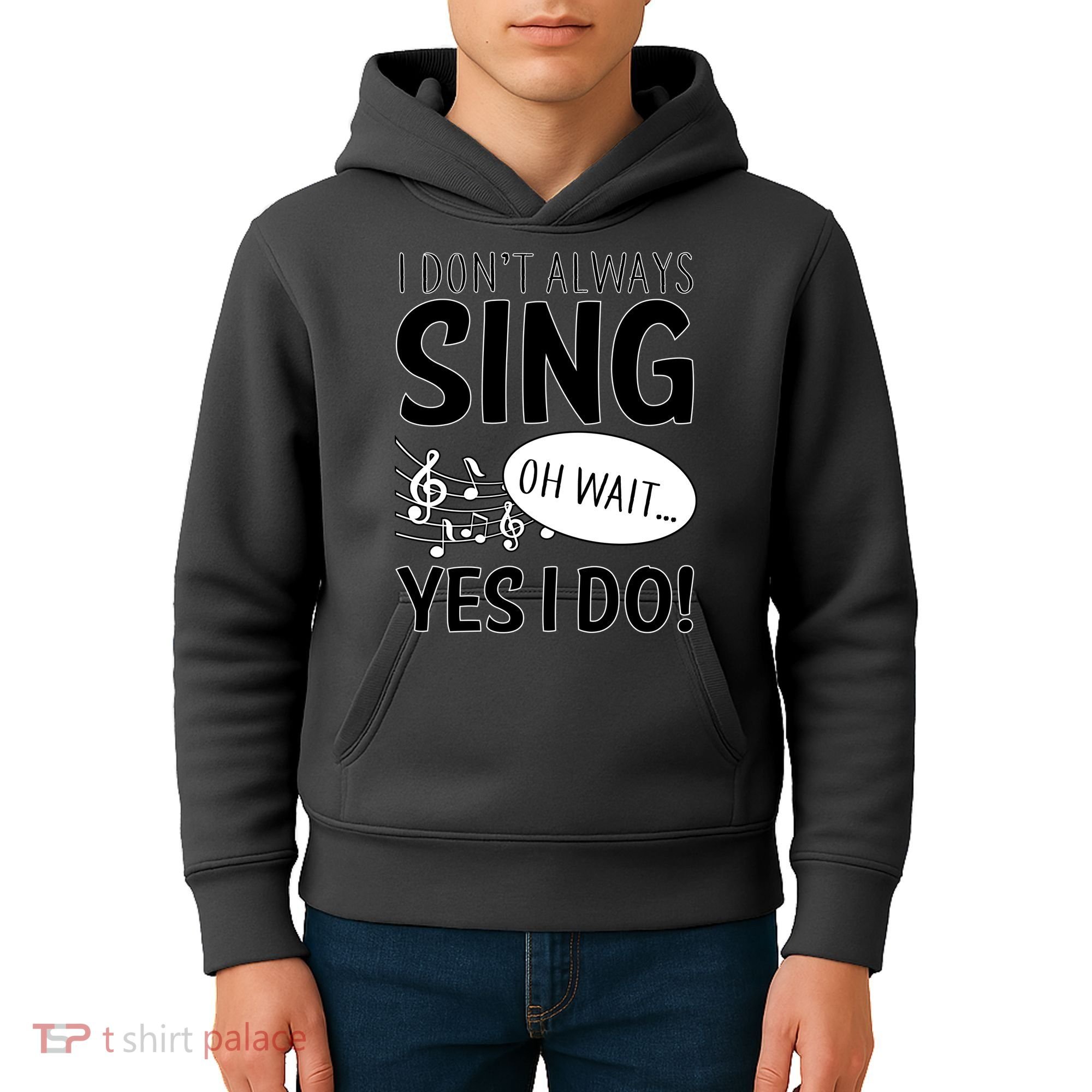 I Don't Sing Oh Wait Yes I Do Kids Hoodie