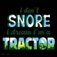 I Don't Snore I Dream I'm A Tractor Coffee Mug thumb 5