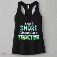 I Don't Snore I Dream I'm A Tractor Women's Tank Top thumb 3