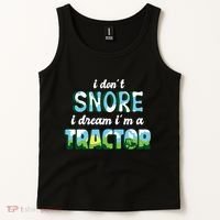 I Don't Snore I Dream I'm A Tractor Tank Top thumb 2
