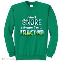 I Don't Snore I Dream I'm A Tractor Sweatshirt thumb 0