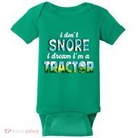 I Don't Snore I Dream I'm A Tractor Baby Bodysuit thumb 0
