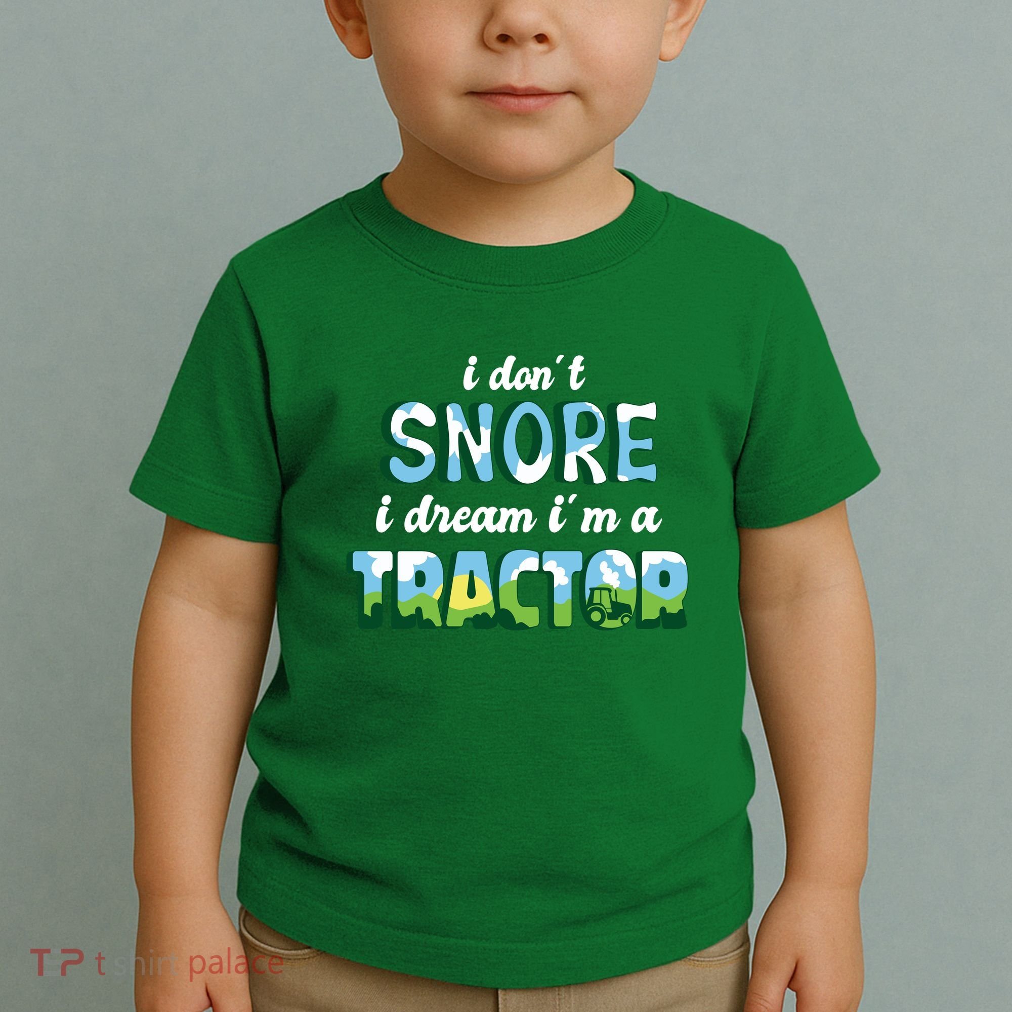 I Don't Snore I Dream I'm A Tractor Toddler T-Shirt