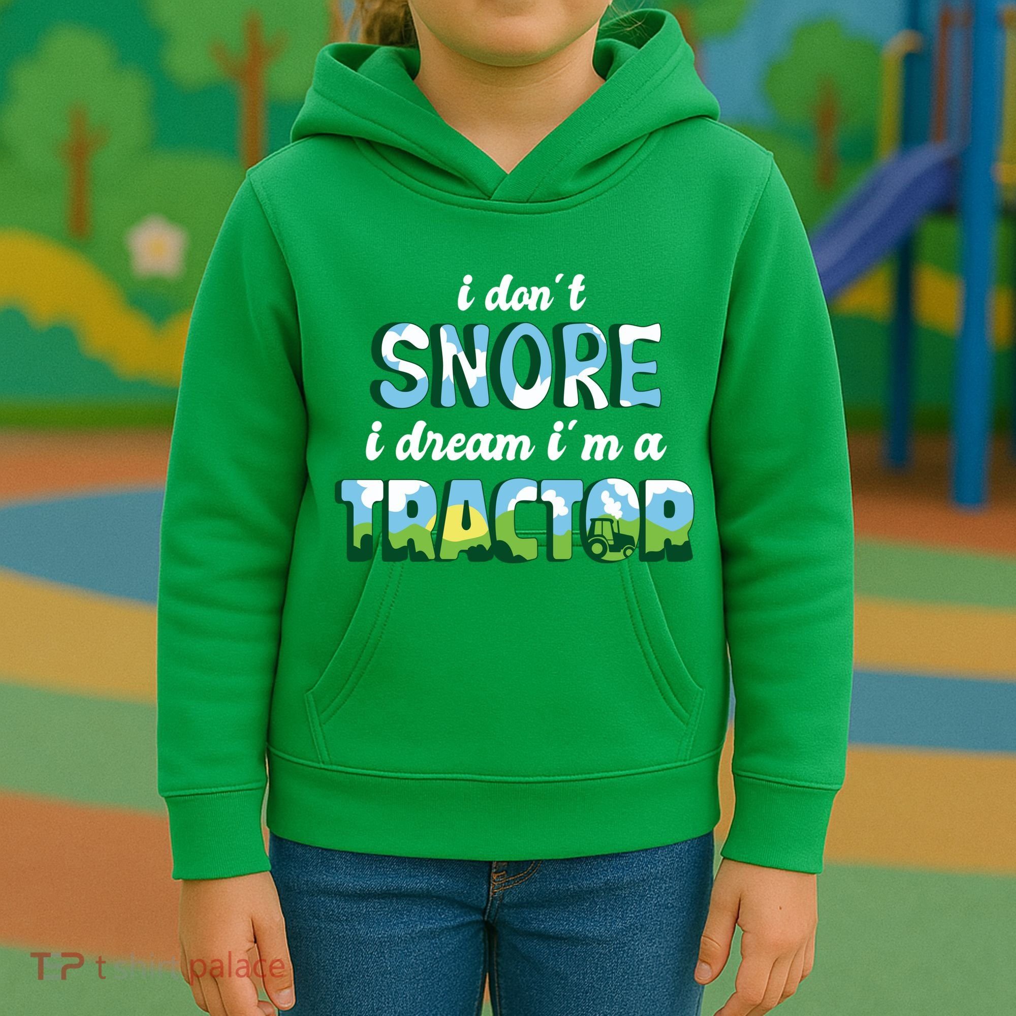 I Don't Snore I Dream I'm A Tractor Kids Hoodie