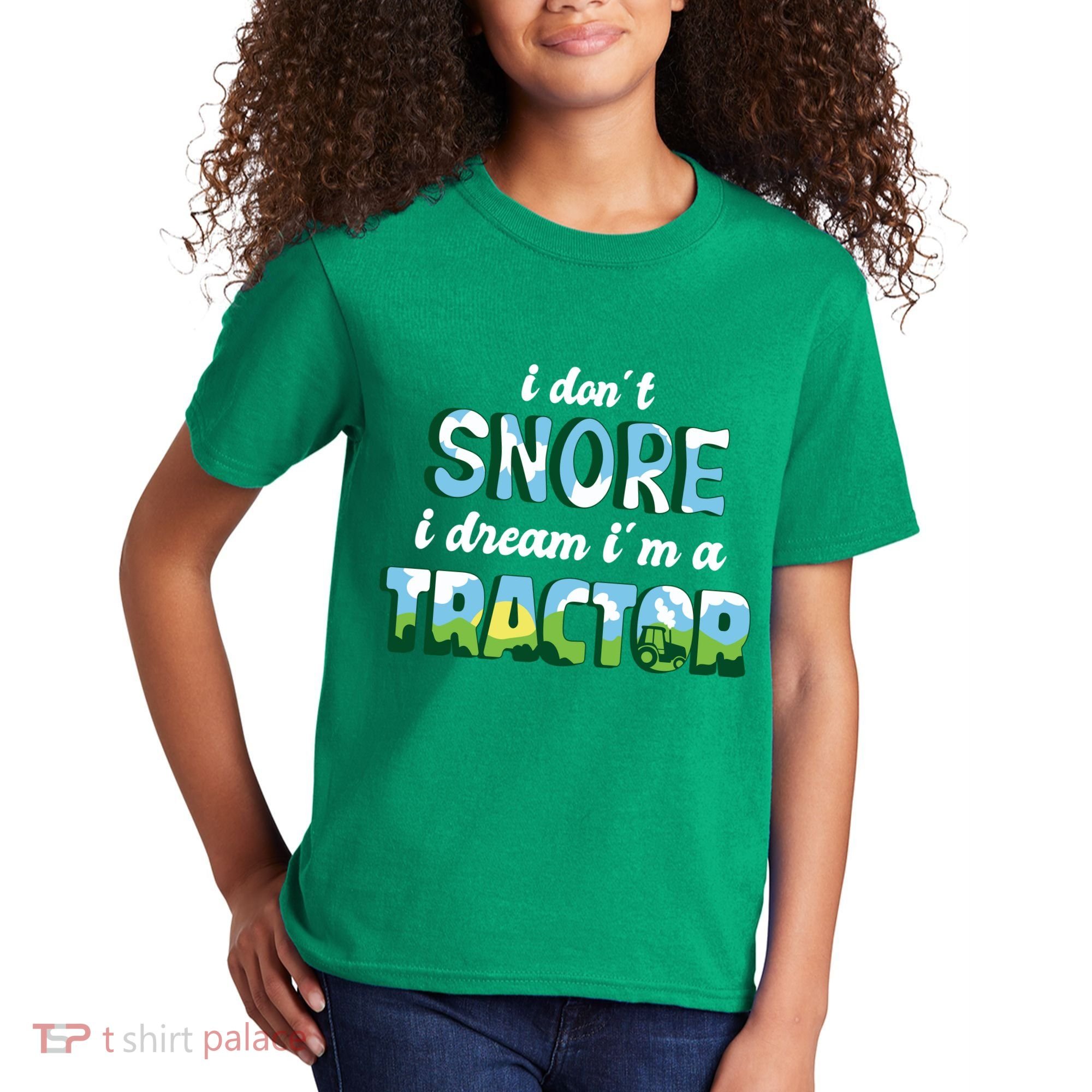 I Don't Snore I Dream I'm A Tractor Kids T-Shirt