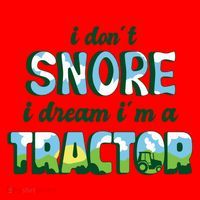 I Don't Snore I Dream I'm A Tractor Santa Hat thumb 1
