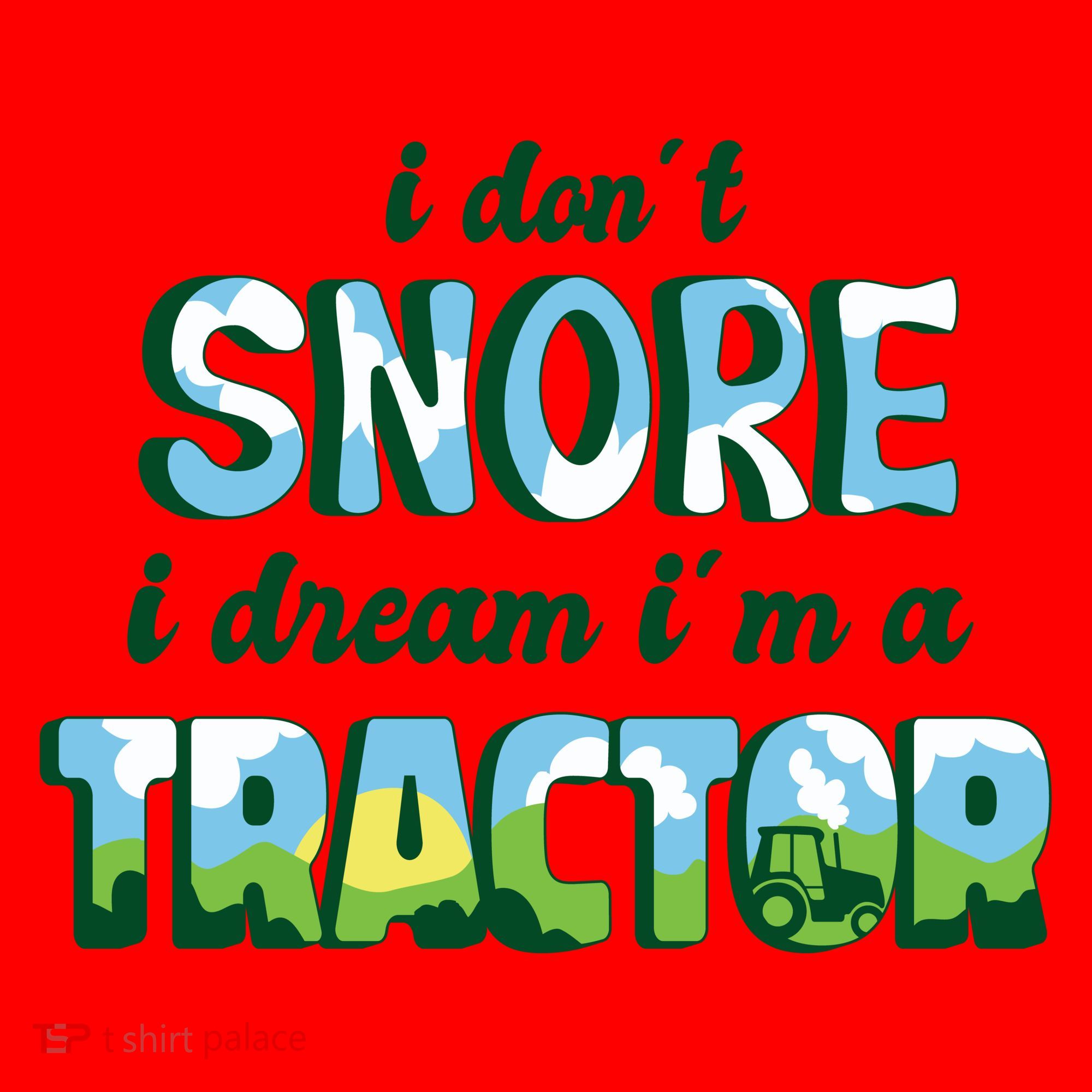 I Don't Snore I Dream I'm A Tractor Santa Hat
