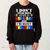 I Don't Speak Much Because I'm Brilliant Autism Women's Sweatshirt thumb 0