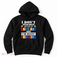 I Don't Speak Much Because I'm Brilliant Autism Hoodie thumb 0