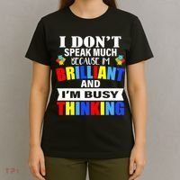 I Don't Speak Much Because I'm Brilliant Autism T-Shirt thumb 4
