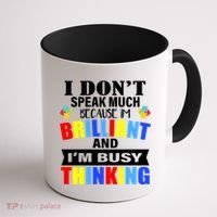 I Don't Speak Much Because I'm Brilliant Autism Coffee Mug thumb 1