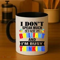 I Don't Speak Much Because I'm Brilliant Autism Coffee Mug thumb 4