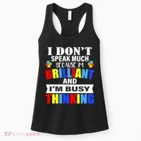 I Don't Speak Much Because I'm Brilliant Autism Women's Tank Top thumb 0