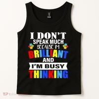 I Don't Speak Much Because I'm Brilliant Autism Tank Top thumb 2
