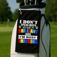 I Don't Speak Much Because I'm Brilliant Autism Golf Towel thumb 2